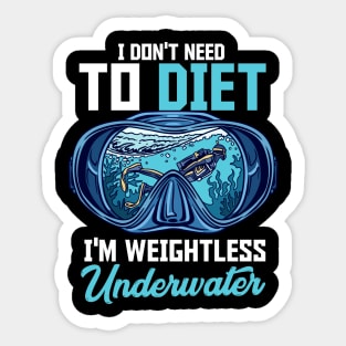 I Don't Need I'm Weightless Underwater Scuba Diving Diver Sticker